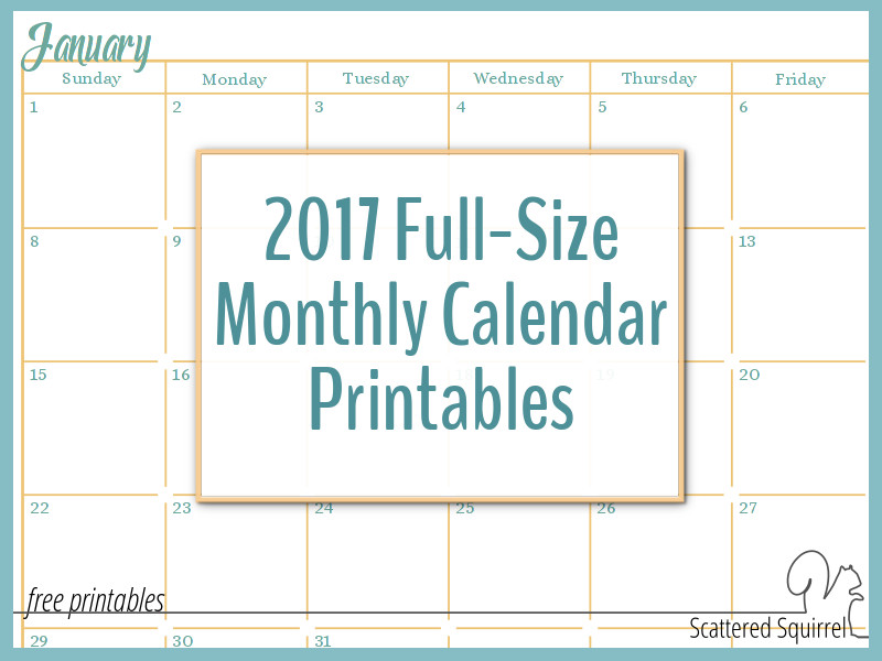 2017 Full Size Monthly Calendar Printables Are Here