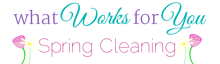 Spring Cleaning or No Spring Cleaning