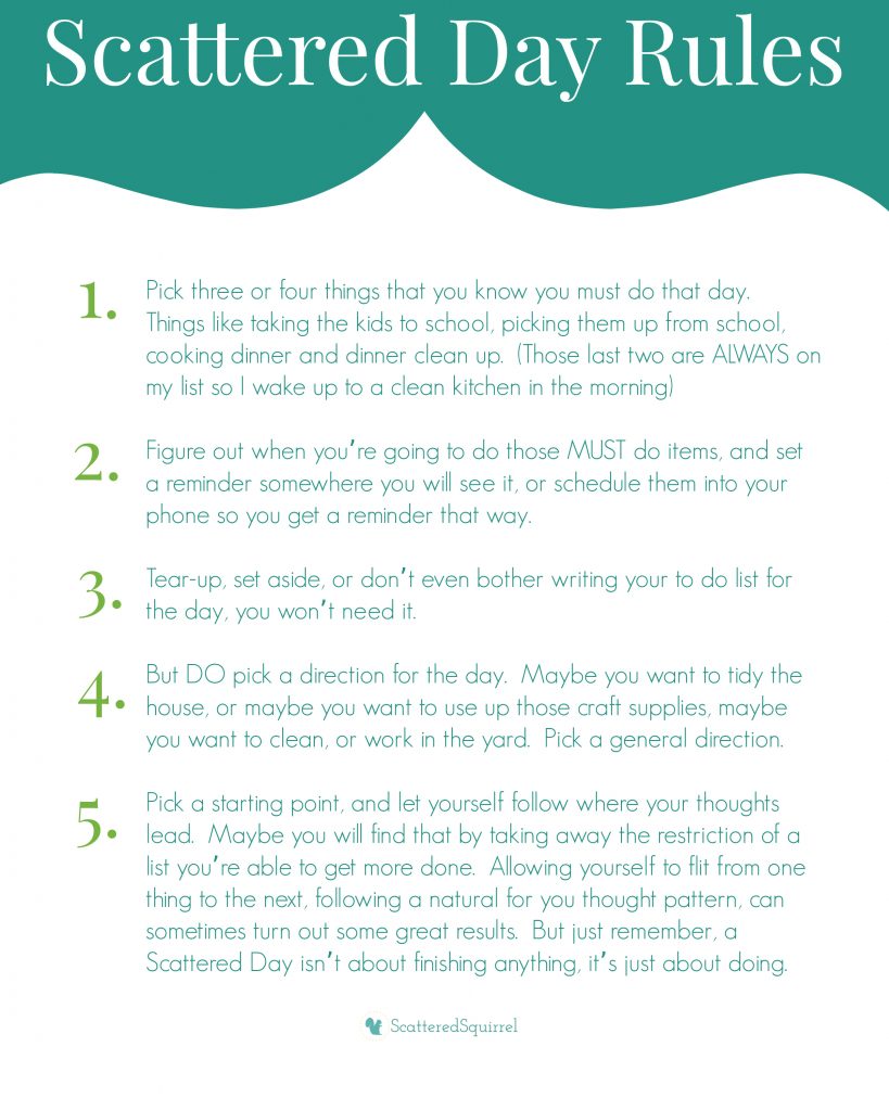 The rules for having a successful Scattered Day! Because some times we all need a day where we tear up or toss out the to-do list, and just let ourselves be. | ScatteredSquirrel.com