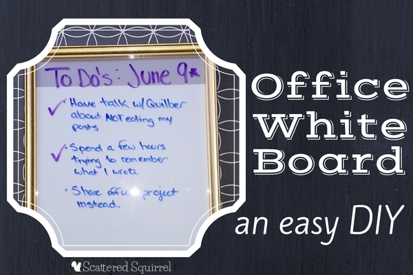 Make a DIY Whiteboard for added function in your office.