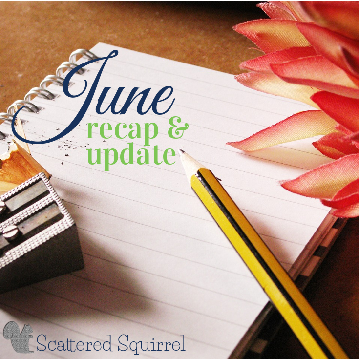 June Recap and Update