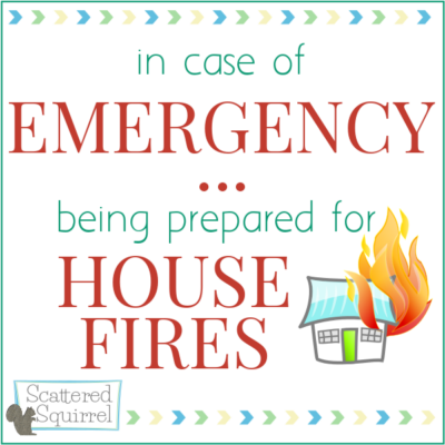 Fire Safety - Being Prepared for House Fires -Scattered Squirrel