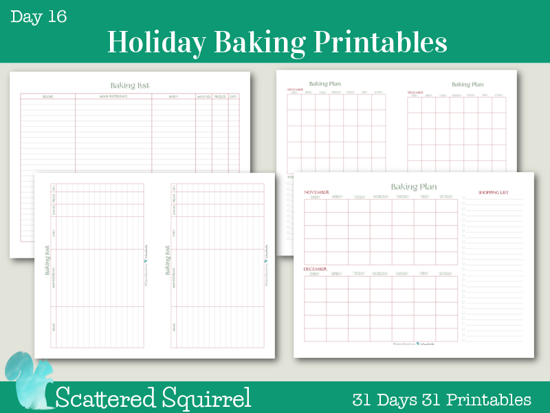 Day 16- Holiday Baking Printables- I love baking for the holidays. The more goodies the better, I use these two printables to help me keep track of what I'm making and most importantly when I'm going to be making it. Starting early and spreading it out through a few weeks means that we have a great variety, but I'm not spending three or four days in the kitchen scrambling to get everything made.