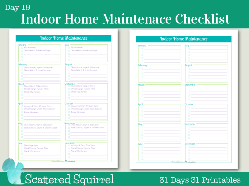 Day 19- Indoor Home Maintenance Checklists- Keep track of those monthly indoor maintenance jobs are getting done with one of these handy checklists.