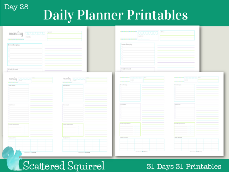 Day 28 - Daily Planner Printables: These printables are perfect for keeping track of routine things you do every day. Log water consumption and exercise, plan your meals, routine housekeeping tasks, work/school to do's, errand to run appointments to keep, there is even room to jot down the activities your family is up to that day. Use the lined section on the right hand side for note, an extra to do list, a shopping list or as an agenda.