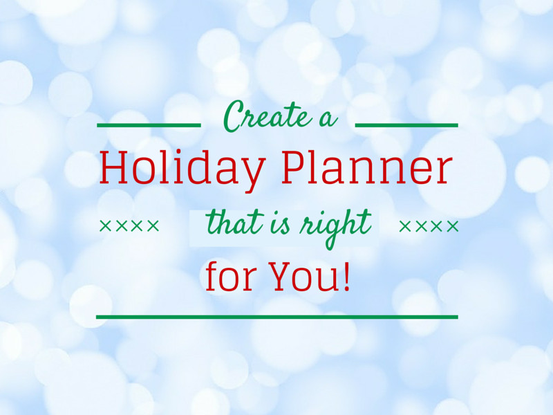 create-a-holiday-planner-that-s-right-for-you-scattered-squirrel