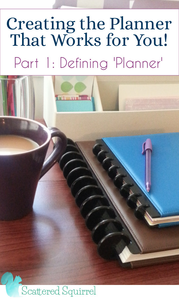 Creating the Planner that Works for You Part 1 Defining Planner