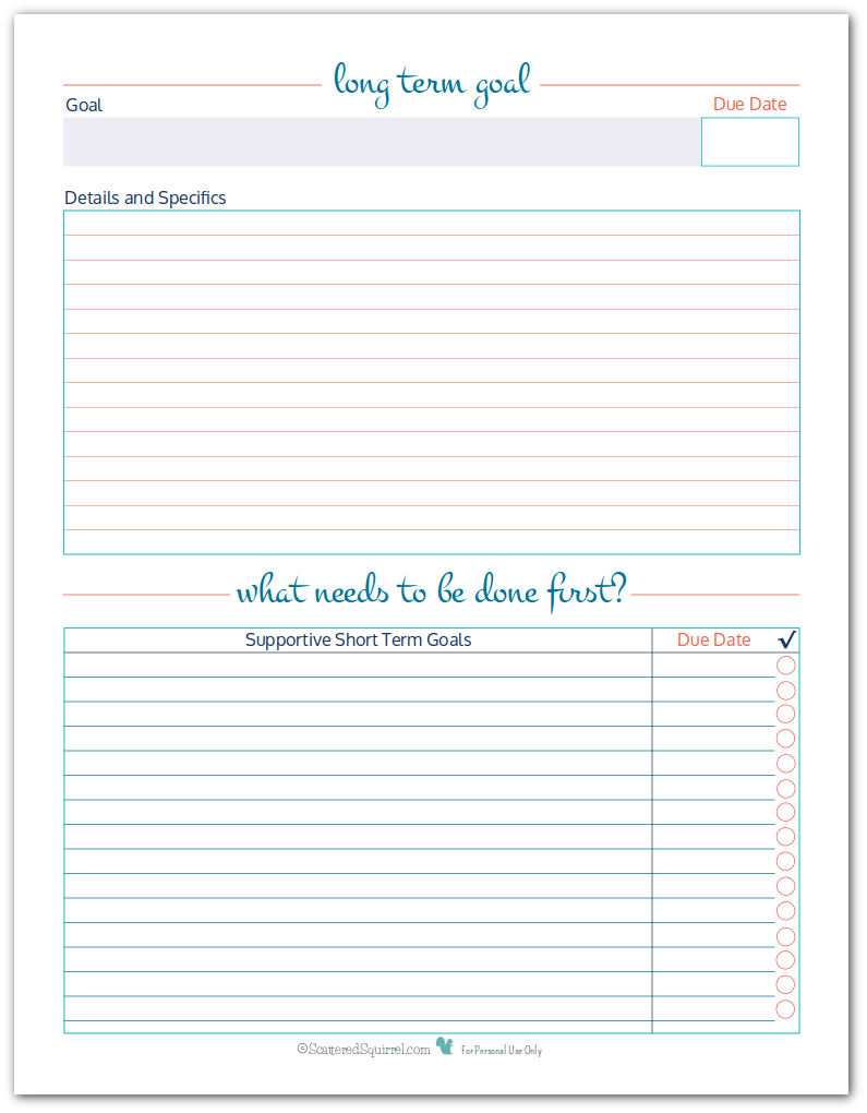 Long Term Goal Setting Worksheet Printables to help you set, plan and track your long term goals. Use a Short Term Goal Setting Worksheet to plan each of your Supportive Short Term Goals to keep yourself on track.