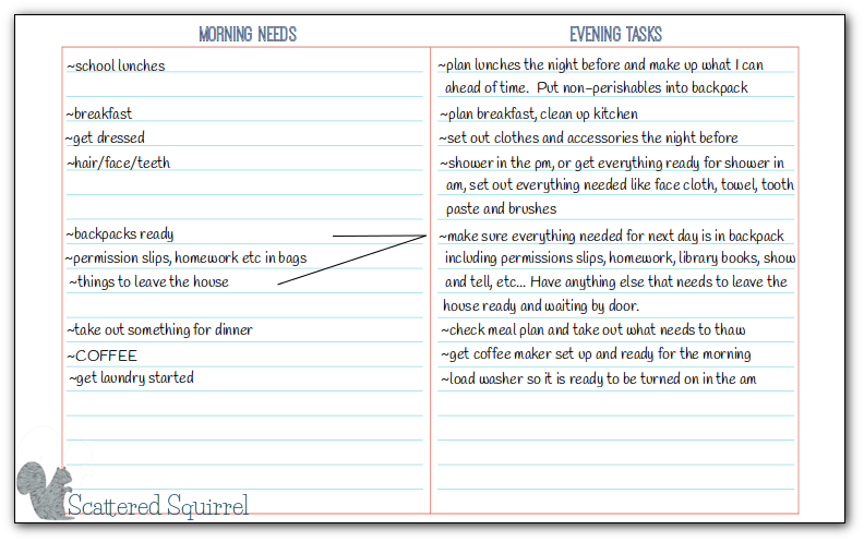 Write down what you need to do each morning, and then figure out what you can do the night before.