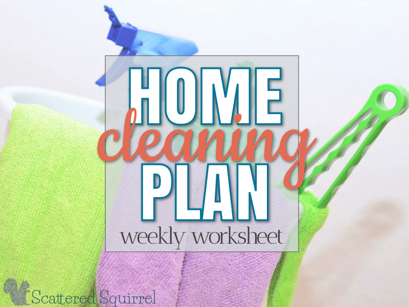 Home Cleaning Plan {Weekly Worksheet Printable}