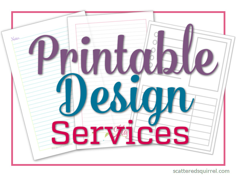 Printable Design Services are a new feature I've added to the site. Whether you're looking to customize some of the existing printables to better suit you, or you're looking for something designed totally to your specifications I've got an option that will work for you.