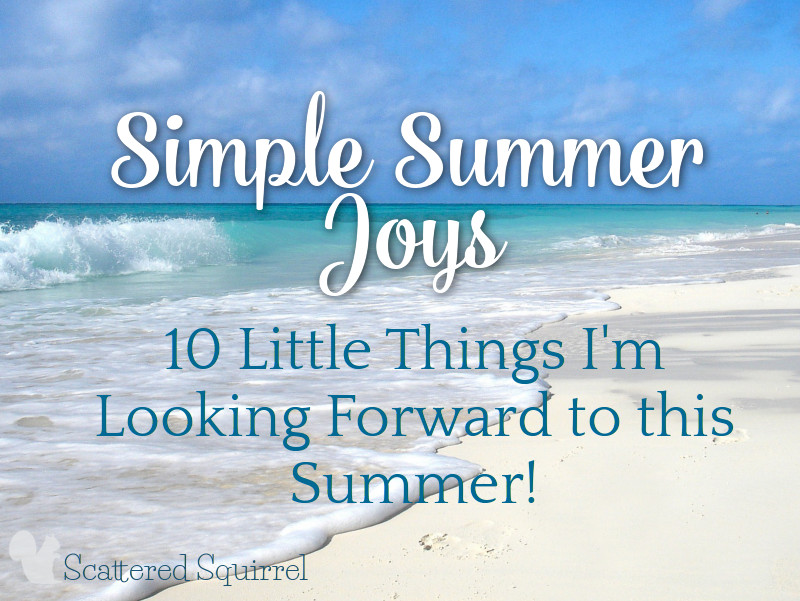 Slow down and enjoy the simple things this summer