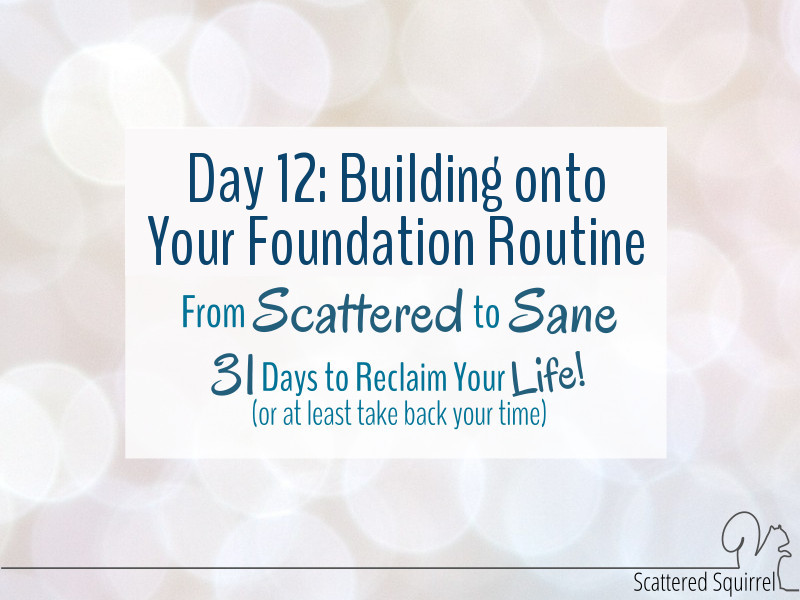 Building Onto Your Foundation Routine