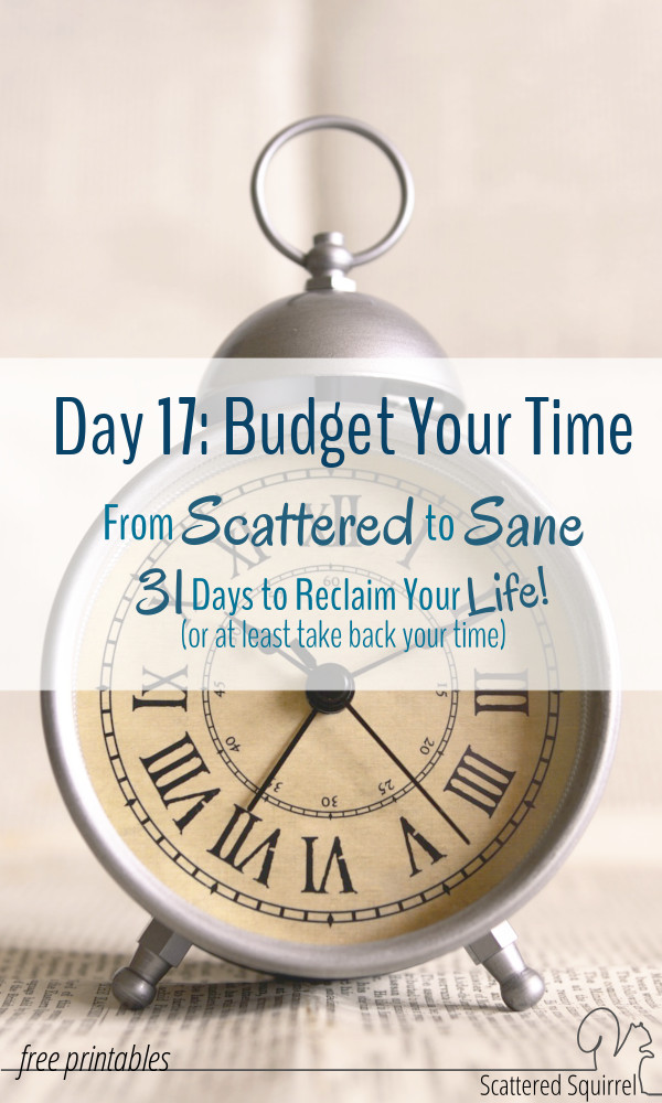 Budget your time so you can focus on the things that matter to you most.