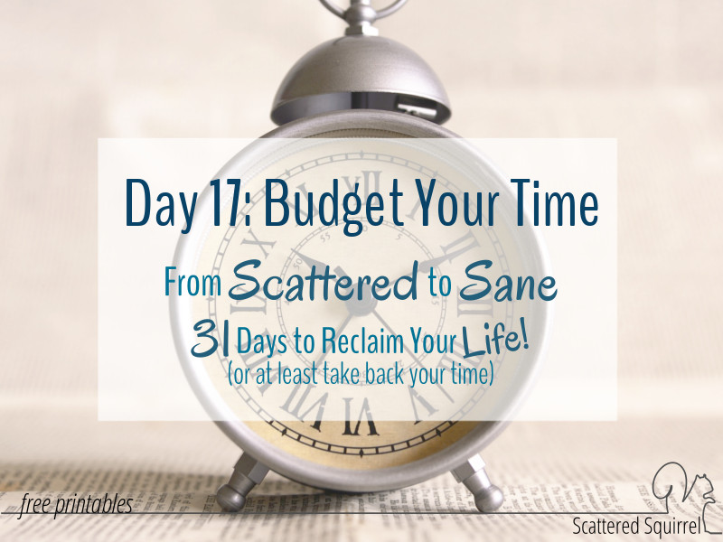 Budgeting our time is a great way to reclaim our lives!