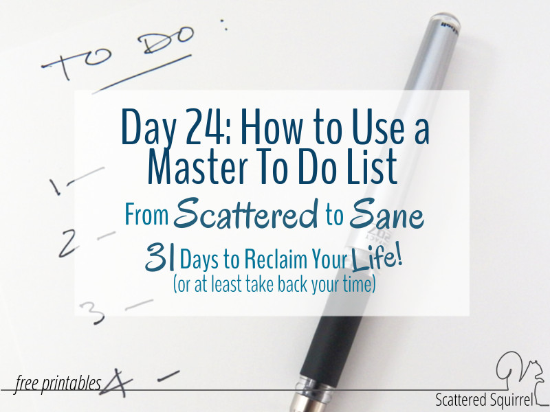 How to use a Master To Do List to Tame a Scattered Brain