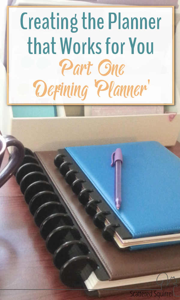 Before you can create the Planner that works for you, you need to take a little to understand what the term planner really means.