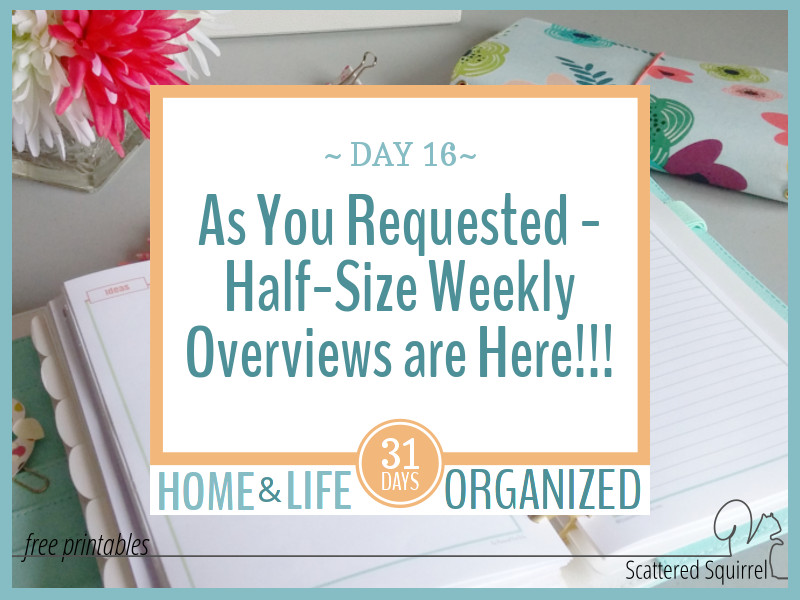 Half-Size Weekly Overview Printables – As You Requested!
