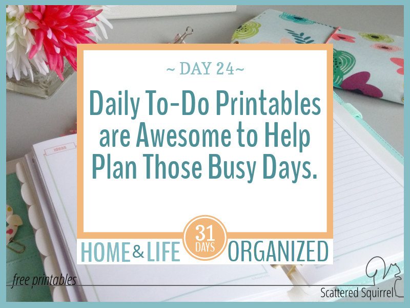 Daily To-Do Printables are great tools for helping tackle those busy days.