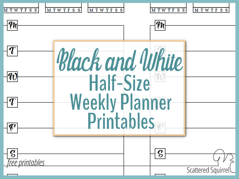 Half-Size Black and White Weekly Planner Printables