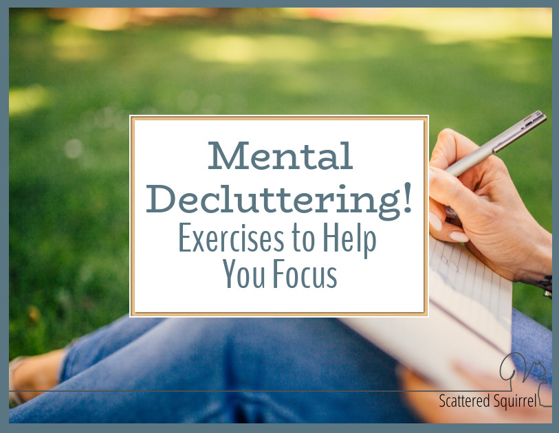 There are time we all need a mental declutter. Clear your head with these exercises to help you focus.