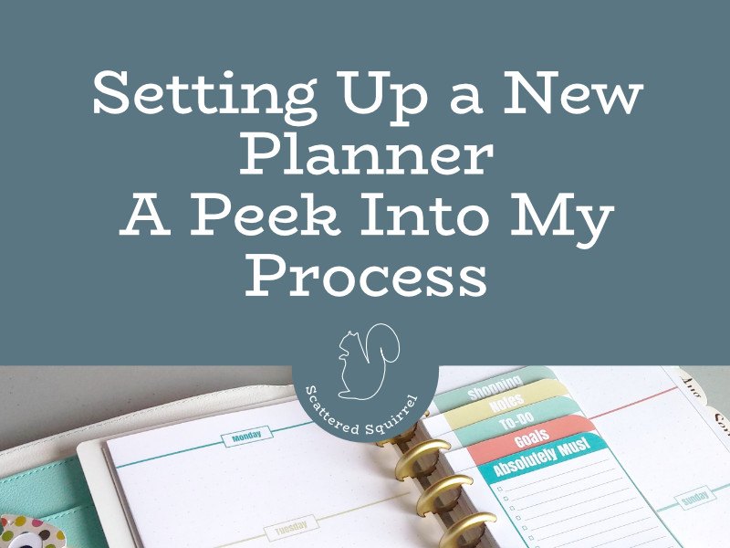 Setting Up My New Planner – A Peek Into My Process