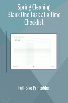 Blank one task at a time checklist - lets you customize your spring cleaning needs by rooms and tasks.
