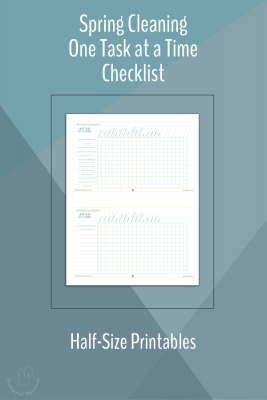 The half-size one task at time checklist organizes spring cleaning by task and then by room, allowing you to track what you've finished and what you have left to tackle.