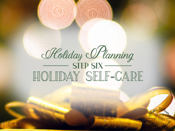 During this season of giving and good will towards all, make sure to take time to take care of yourself.