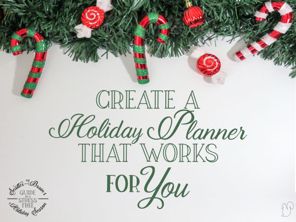 Create a holiday planner that works for you to help reduce the stress of the holiday season.