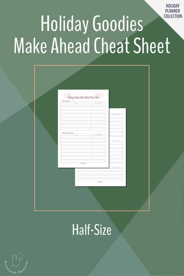 Save time baking during this holidays with the Make Ahead Cheat Sheet. This one is half letter size.