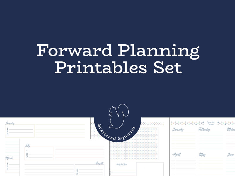 Three Forward Planning Printables Scattered Squirrel
