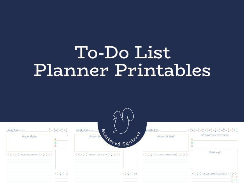 Structured To-Do Lists for Day, Week, or Month - Scattered Squirrel