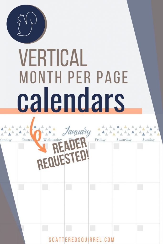 Undated, vertical month per page calendars are a great option for those who like having their whole month on one page. Since these are undated you can use them year after year, or put them to work in other ways.