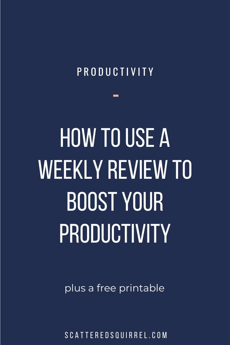 How to Use a Weekly Review to Boost Your Productivity
