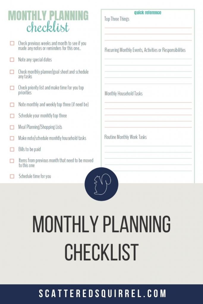 Make your monthly planning quick and easy with the help of a checklist. Having a premade list makes it harder to forget important items and easier to remember what you need to schedule.