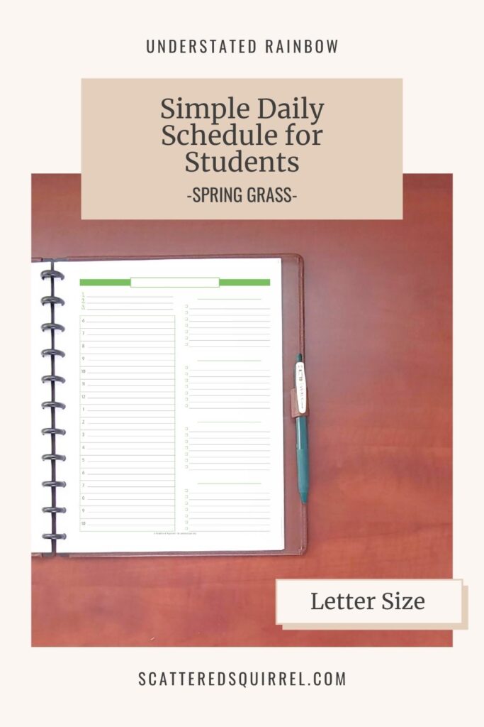 This simple daily schedule planner is great for students. They can map out their day and use the checklists to keep track of assignments and test. This one is a letter size in Spring Grass and matches Septbember and March in the 2021-2022 dated Academic Calendars.