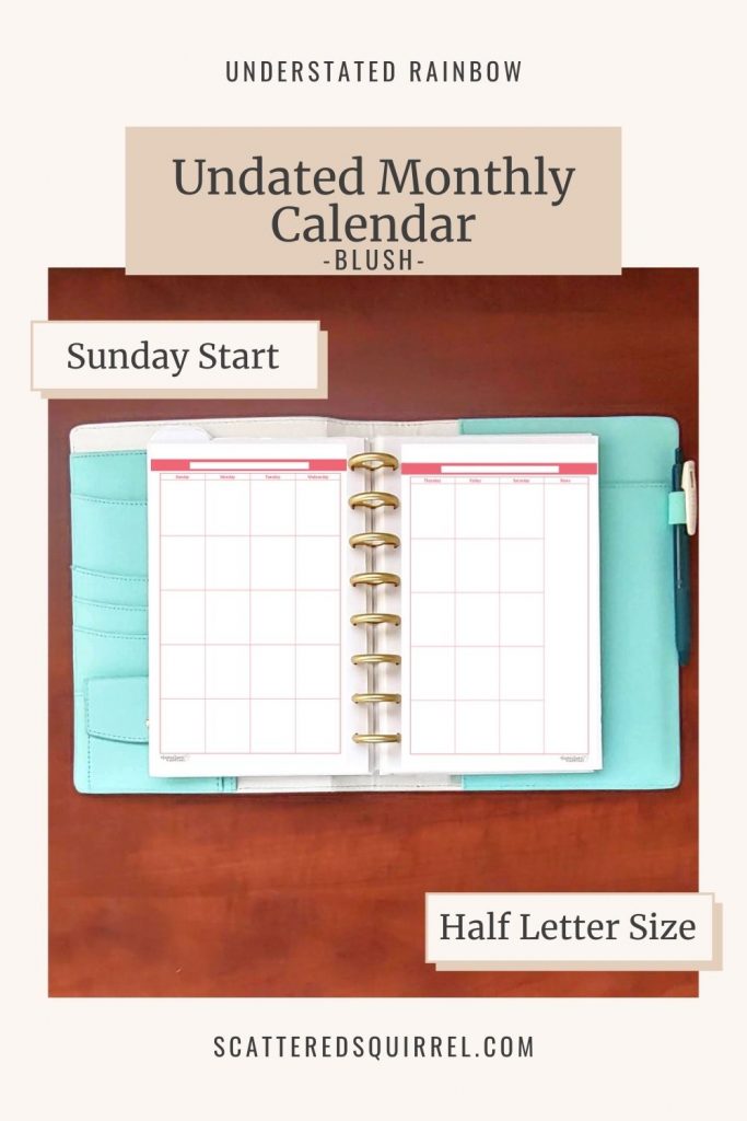 This Sunday start, half letter-size, undated calendar comes in Blush. This printable will fit most A5 planners. Undated calendars are a great tool to use for things like meal planning, fitness tracking, routine building and so much more. You can find more printables to match in the Understated Rainbow collection.