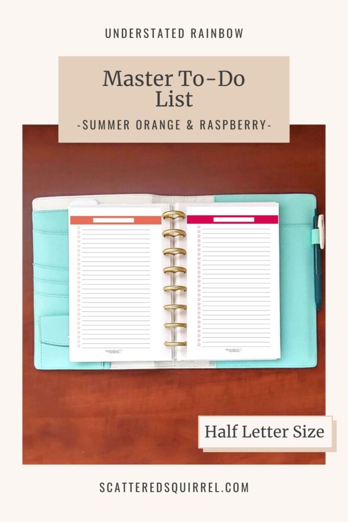 The master to-do list printable was designed as part of the From Scattered to Sane series. This one is half letter size and comes in the colours Summer Orange and Raspberry which match the months May, June, November, and December in the Understated Rainbow printable Collection.