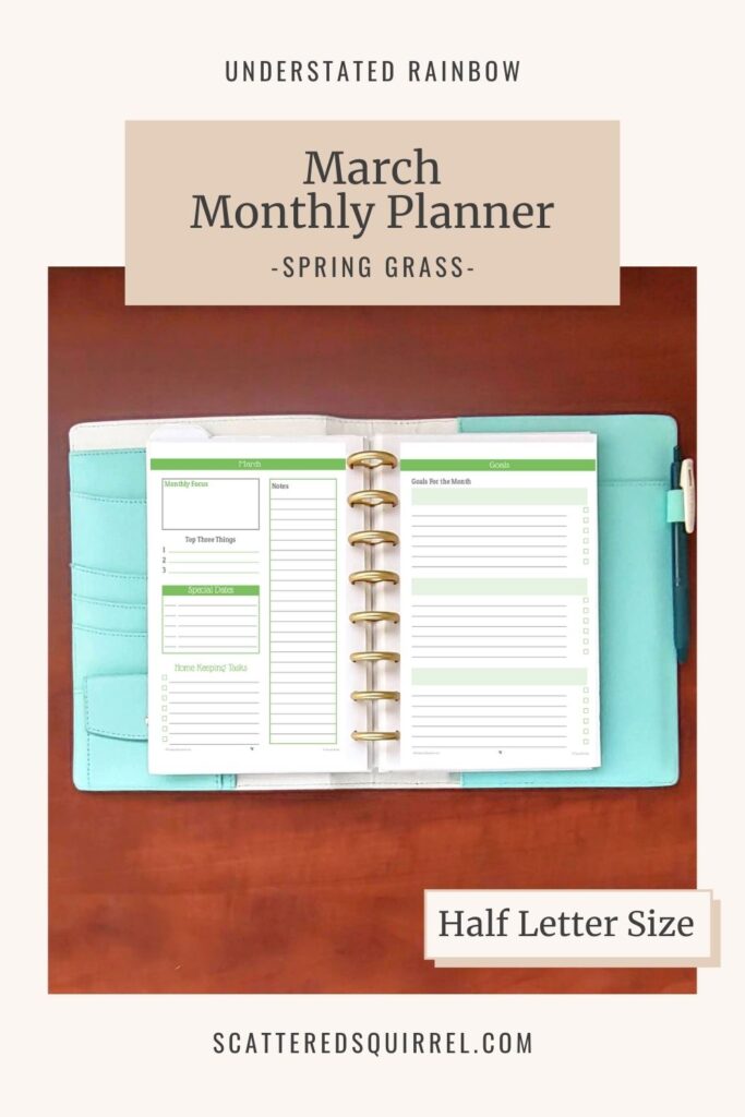 Half letter size, monthly planner for March, allows you to set a focus, priotritize your tasks, and set monthly goals. Matches all the Spring Grass printables in the Understated Rainbow Collection.