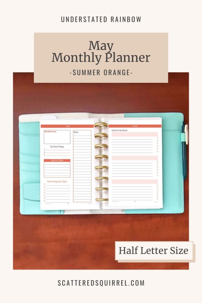 Half letter size, monthly planner for May, allows you to set a focus, priotritize your tasks, and set monthly goals. Matches all the Summer Orange printables in the Understated Rainbow Collection.