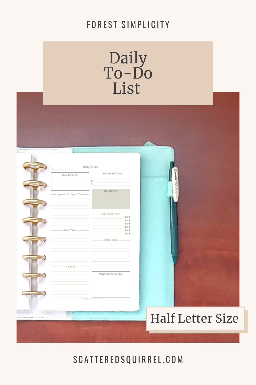 Text says "Forest Simplicity, Daily To-Do list" and the image show a teal and white leather planner open on a wooden desk with a daily to-do list page. This image links to the Half Letter Size Daily To-Do List PDF