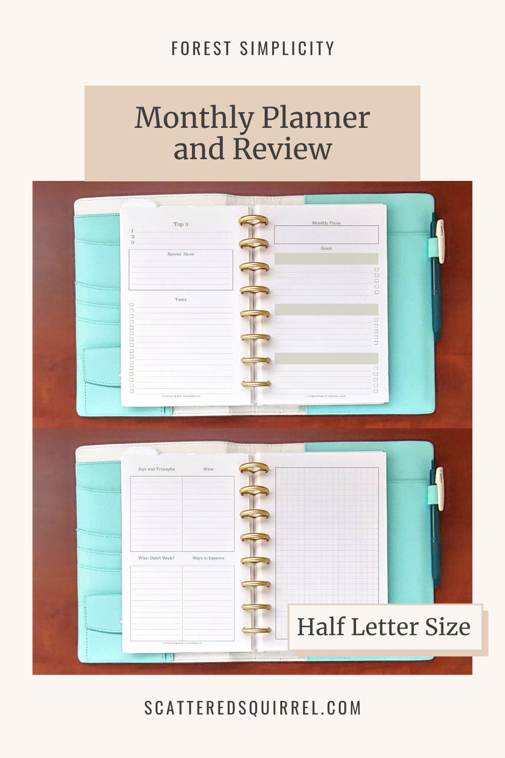 Image says "Forest Simplicity - Monthly Planner and Review" at the top. Under are two images of a white and teal planner lying open on a wooden desk. The first image shows a monthly planner the second show a monthly review. This image links to the Half Letter Size Monthly Planner and Review PDF that can be downloaded.