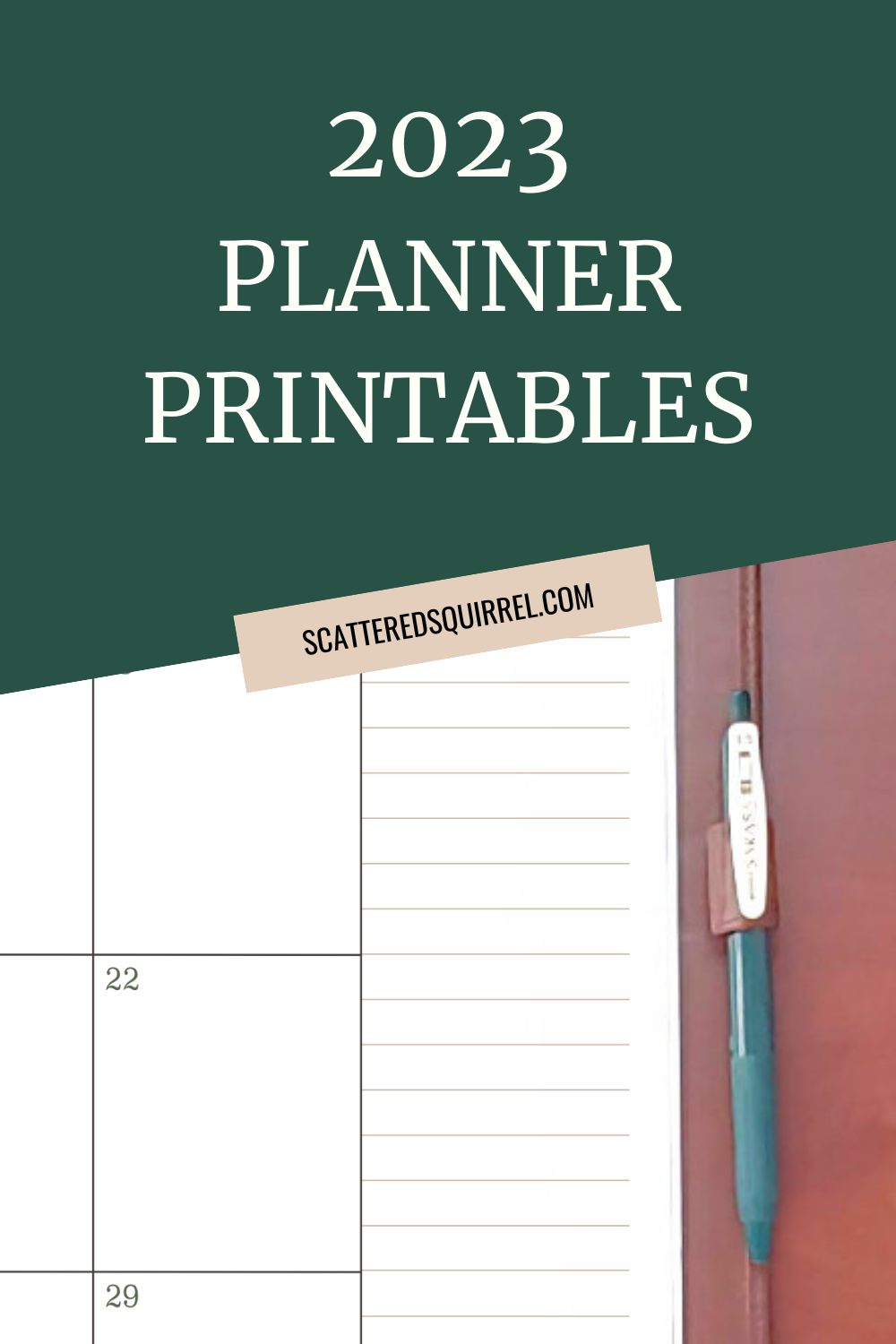 Title image - top has a dar green background with white text that reads "2023 Planner Printables" The image is of a partially open planner that shows just the bottom part of a calendar.