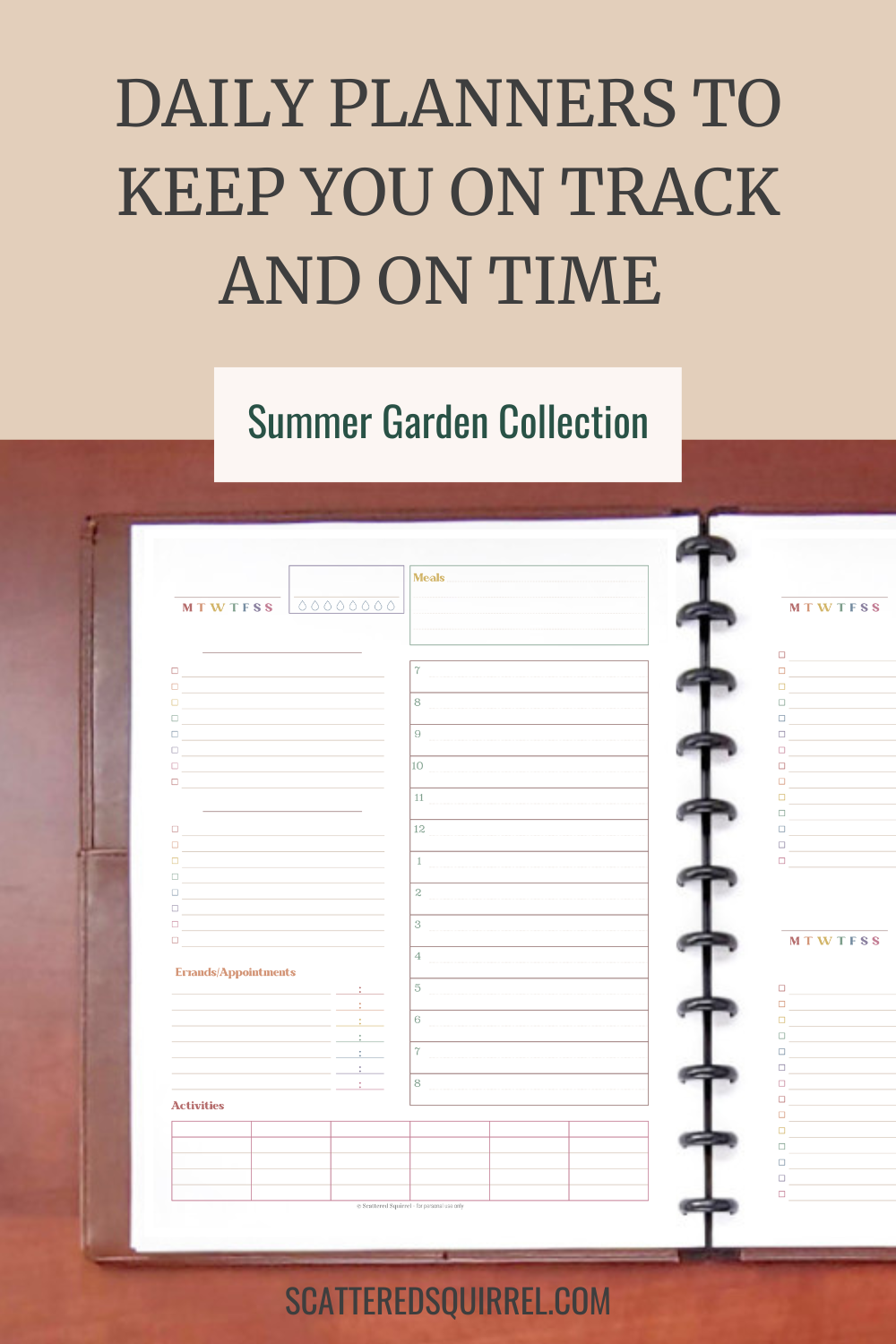 The top third of this image is a tan box with black text that says "Daily Planners to Keep You on Track and on Time." Overlapping this box and image that fills the bottom two thirds is a bright banner with green text that says "Summer Garden Collection". The picture below shows a brown leather planning lying open on a desk. The left hand side is the only side you can see the whole of. It shows a daily planner waiting to be filled in.