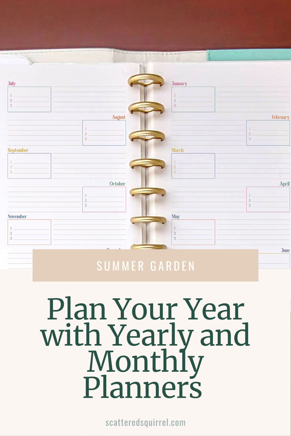 This image starts with a close up photo of a teal and white leather planner on a wooden desk. The pages showing are a yearly overview starting in July for the Academic year. Under the image is a banner in bright with white text that says "Summer Garden." Under that is green text that says "Plan Your Year with Yearly and Monthly Planners."