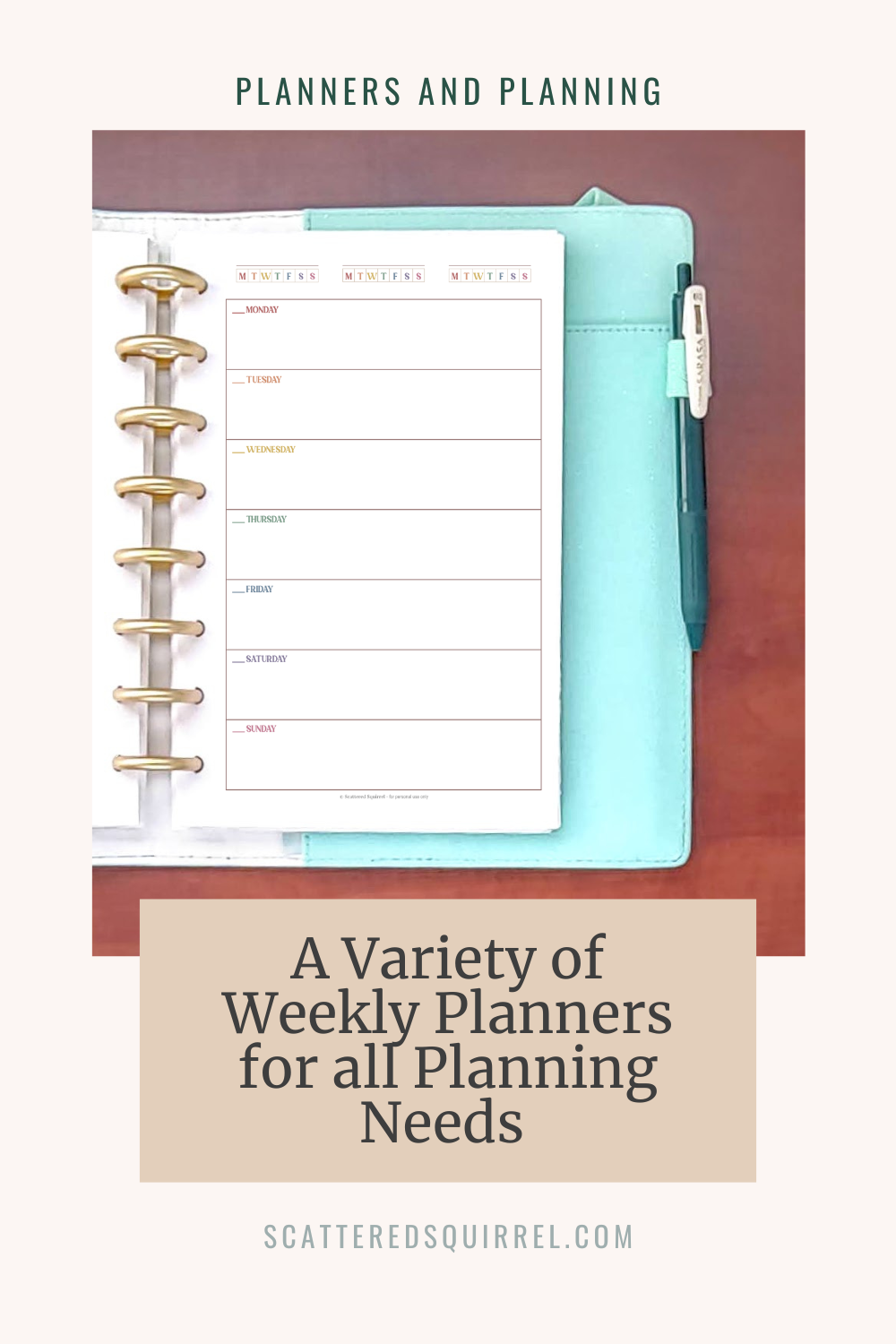 The image starts with the label "Planners and Planning" at the top in green text. Under that is a picture of a planner lying open on a wooden desk. The planner is off centre showing only the gold disk binding and the right page. That page is a single page per week, weekly planner in a horizontal layout. Under that in the medium brown box is the title "A Variety of Weekly Planners for all Planning Needs".