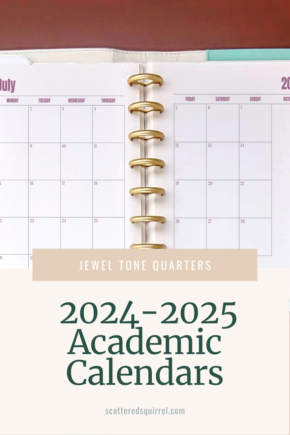 This image is a tall rectangle. The top two thirds are taken up by a photo of a white and teal leather planner lying open on a wooden desk. Only the top half of the centre of the planner is visible. The pages show a Monday start calendar in a purple and grey colour palette, spread across the two pages. Below that is a tan label that says "Jewel Tone Quarters" in white text. Under that, on a sand background is dark green text that says "2024-2025 Academic Calendars."