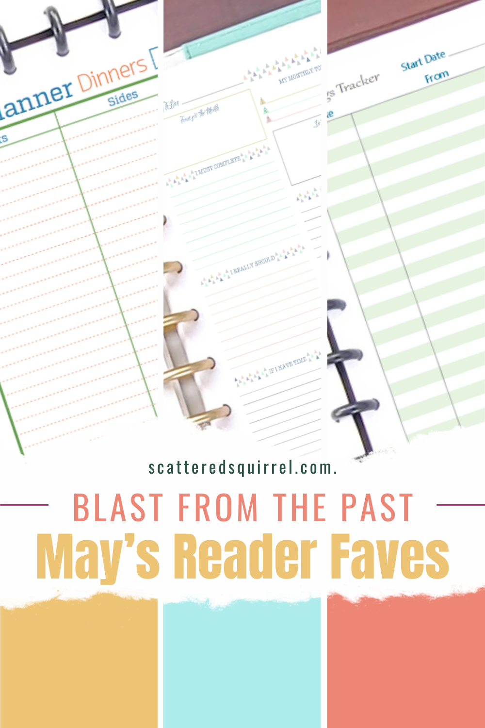This image is a tall rectangle. The top two thirds are divided into a three skinny rectangle collage. The left photo partially shows a planner lying open with a meal planning page partially showing. The middle photo partially shows a teal planner lying open with a monthly to-do list planner page partially shown. The right hand photo shows a brown planner with a saving tracker page partially showing. Under the photos, is a banner that looks like it's made from torn paper. On it it says "Blast from the Past - May's Reader Faves" and under it are three partial rectangles that line up with the images above. The left is a medium yellow, the middle is a light aqua, and the last is a peachy coral.