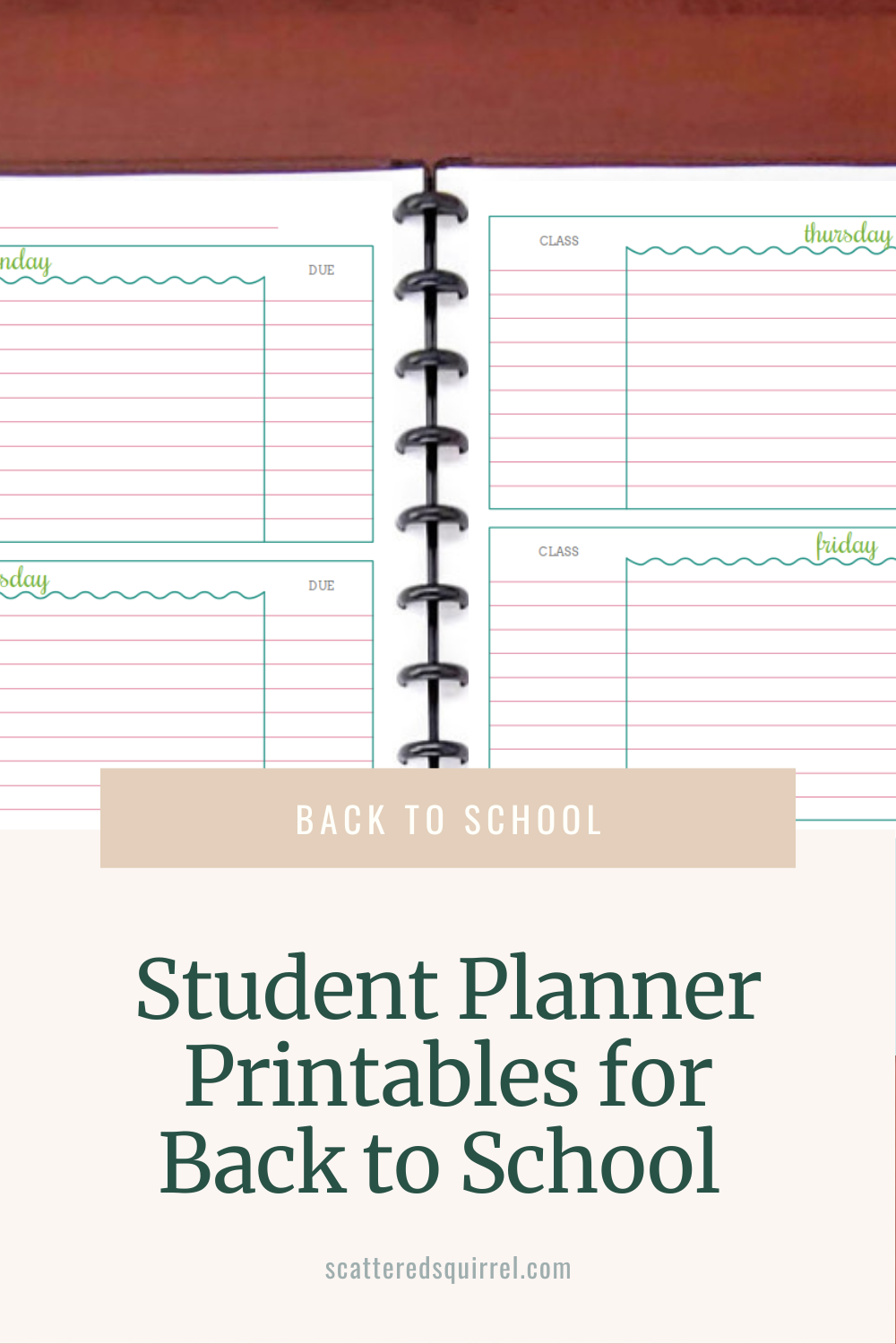 A tall rectangluar image where the top two thirds are a photo of a planner lying on a desk. The planner is only partially showing but you can clearly see a two page weekly planner on the pages. Overlapping the photo and the last third of the rectangle is a beige label box that says "Back to School" in white text. Below that on a light tan background is dark green text that says "Student Planner Printables for Back to School."